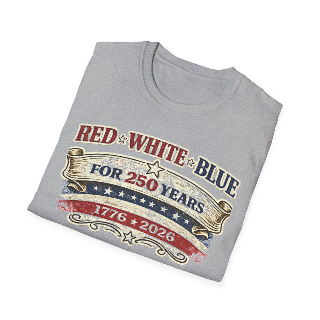 250 Years Red White and Blue T-Shirt — Patriotic Anniversary Tee