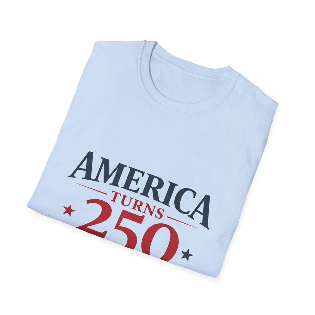 America Is 250 T-Shirt — Funny Patriotic 250th Birthday Tee