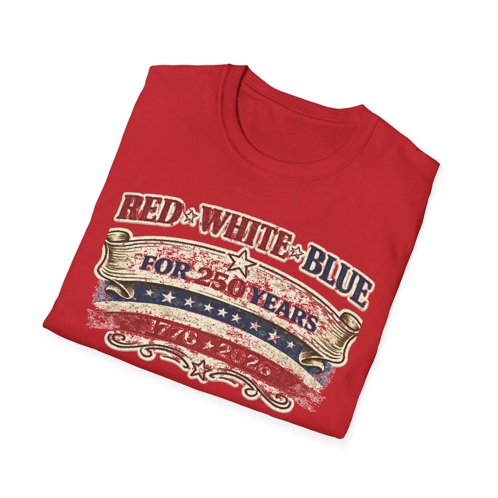 250 Years Red White and Blue T-Shirt — Patriotic Anniversary Tee