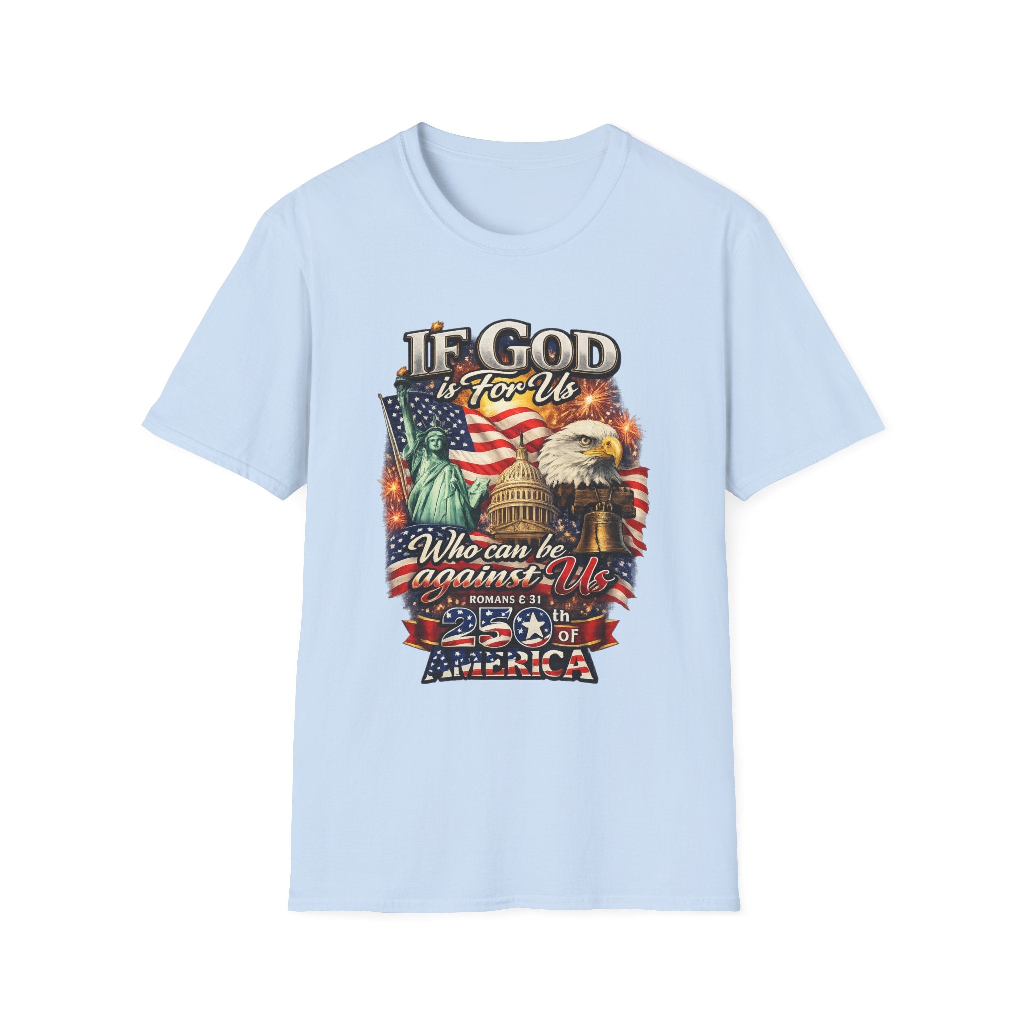 Patriotic 'If God Is For Us' T-Shirt — 250th America Celebration