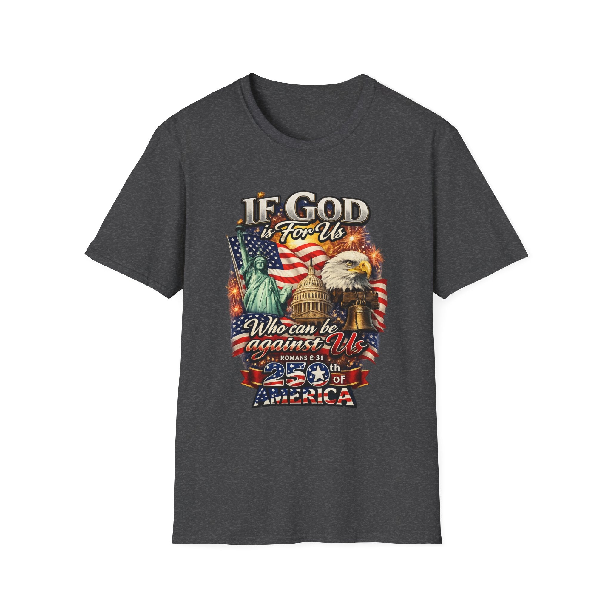 Patriotic 'If God Is For Us' T-Shirt — 250th America Celebration