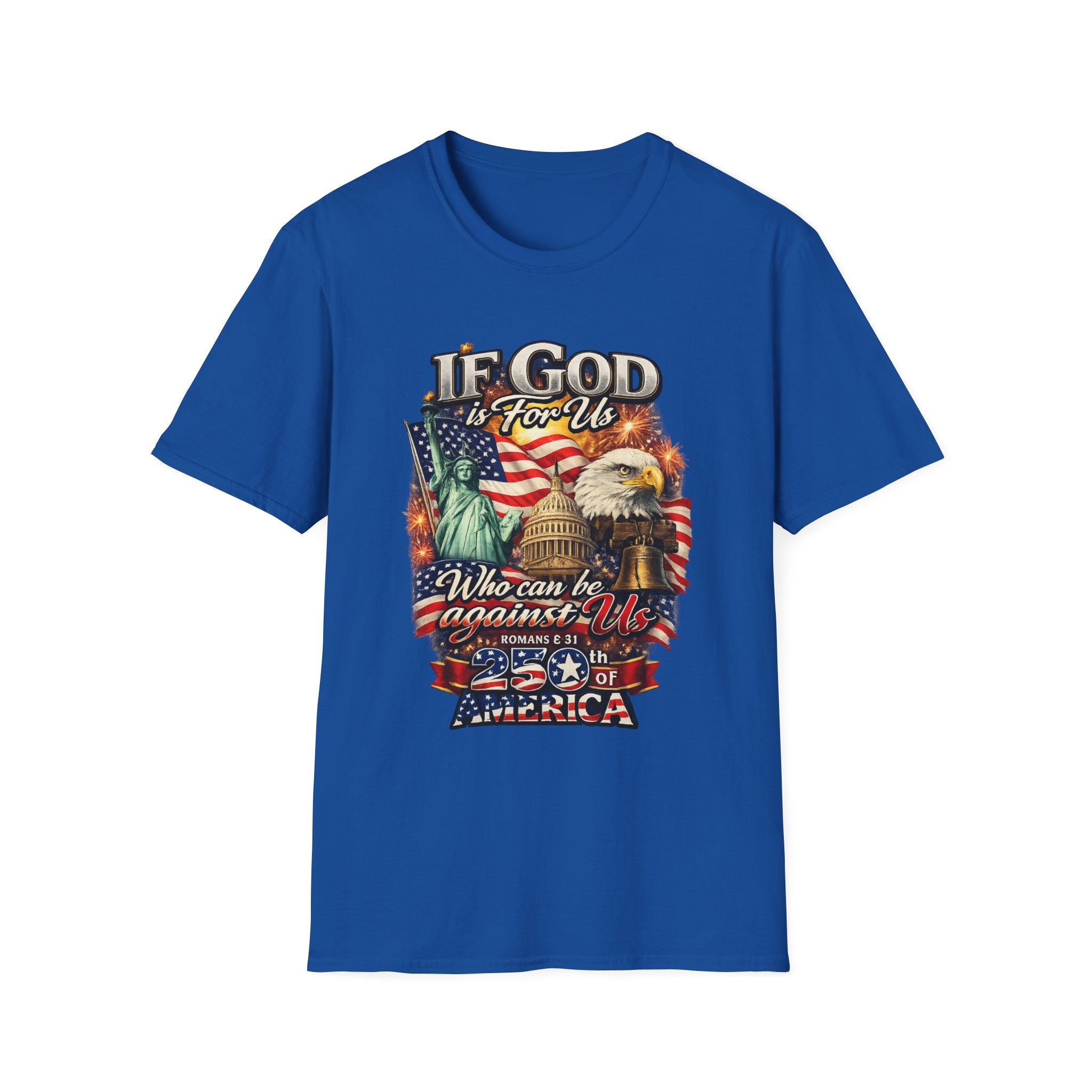 Patriotic 'If God Is For Us' T-Shirt — 250th America Celebration