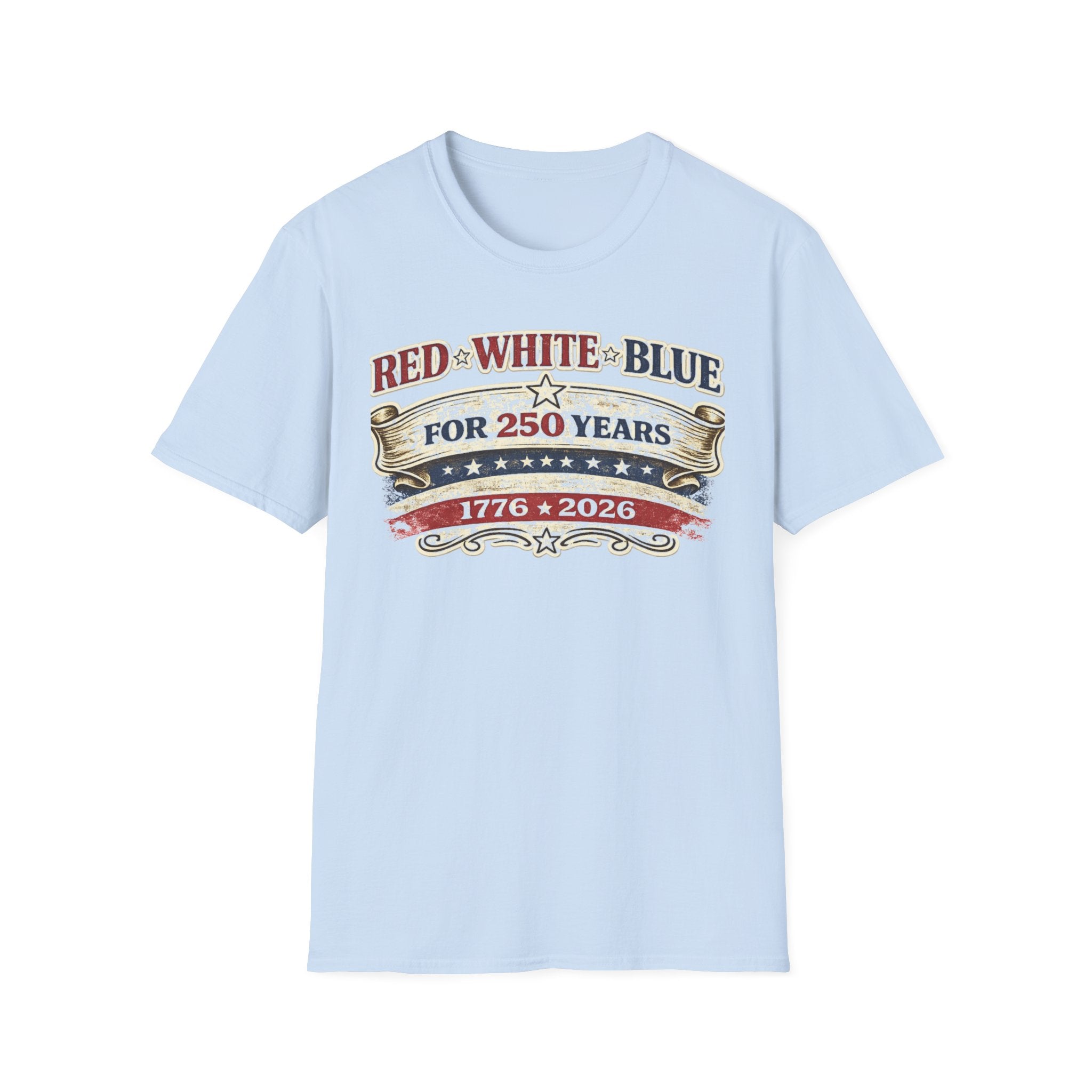 250 Years Red White and Blue T-Shirt — Patriotic Anniversary Tee