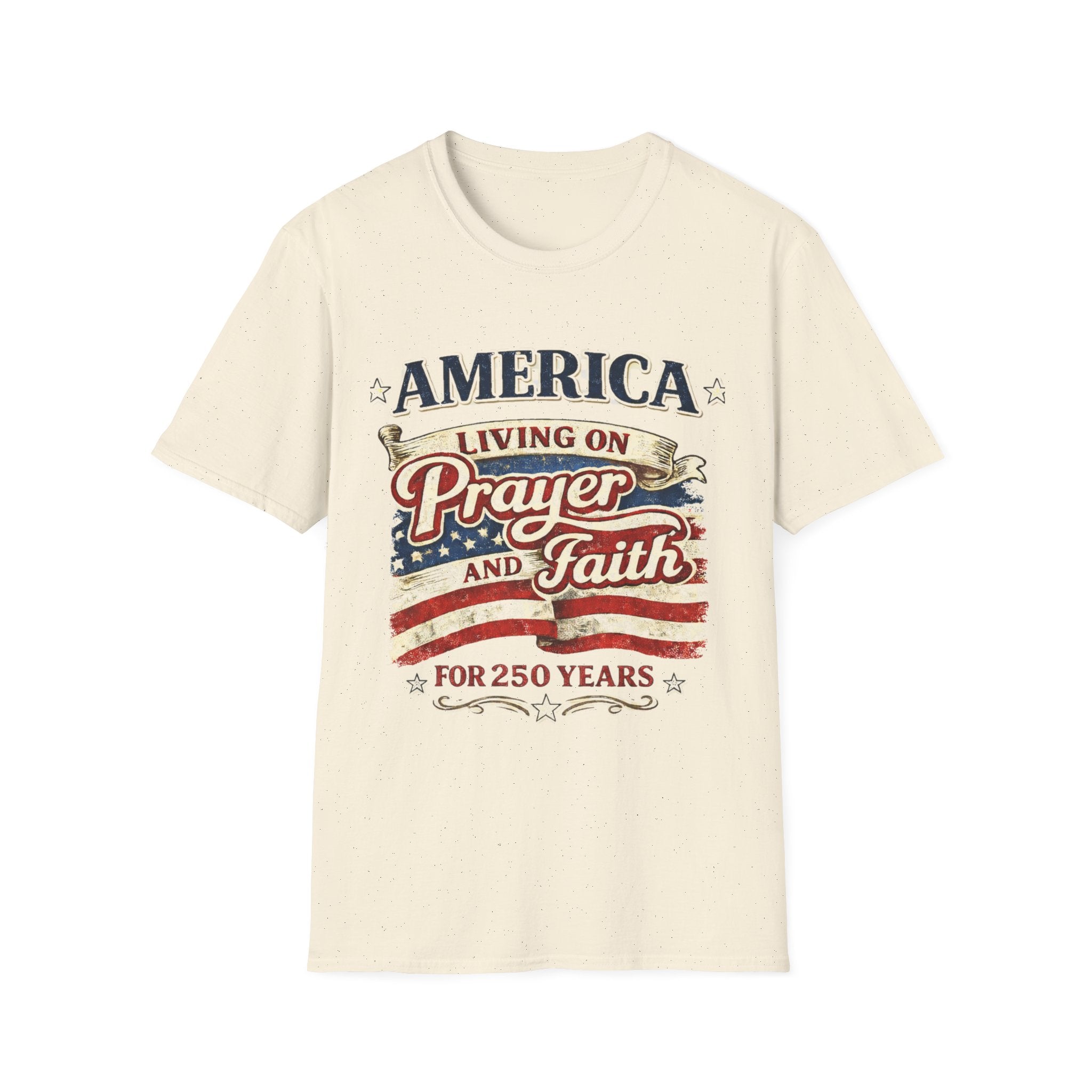 America Living on Prayer and Faith Unisex Softstyle T-Shirt