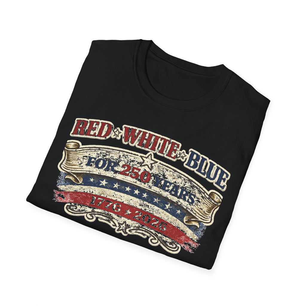 250 Years Red White and Blue T-Shirt — Patriotic Anniversary Tee