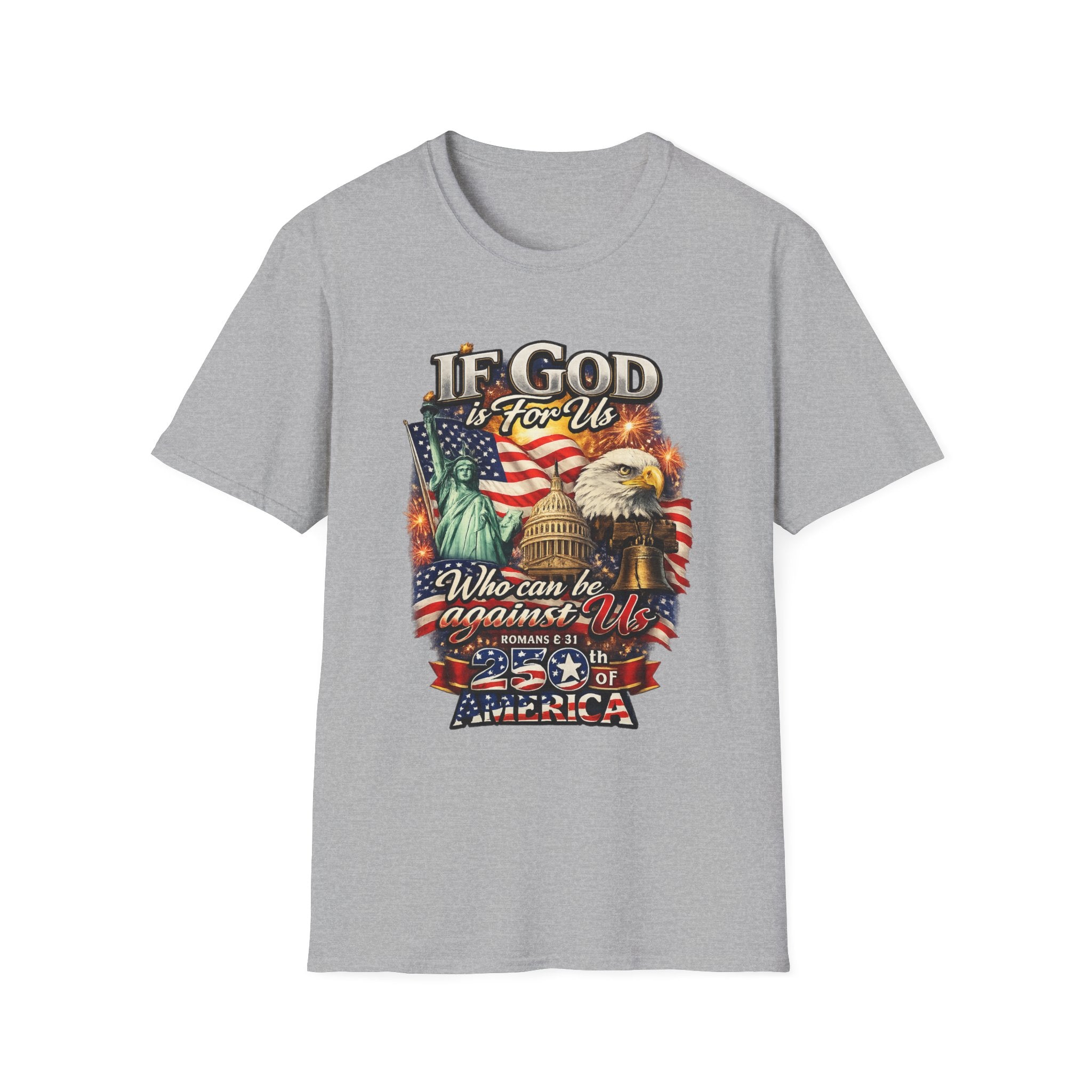 Patriotic 'If God Is For Us' T-Shirt — 250th America Celebration