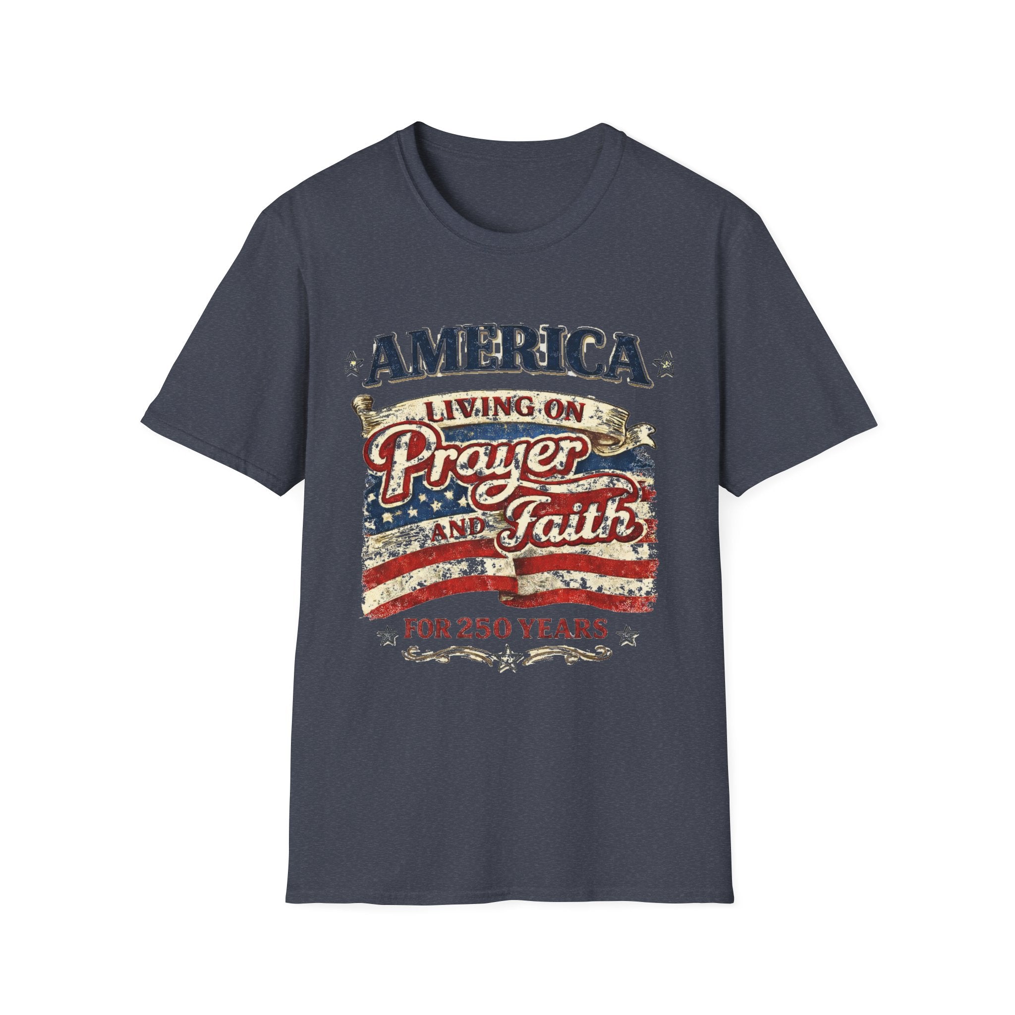 America Living on Prayer and Faith Unisex Softstyle T-Shirt