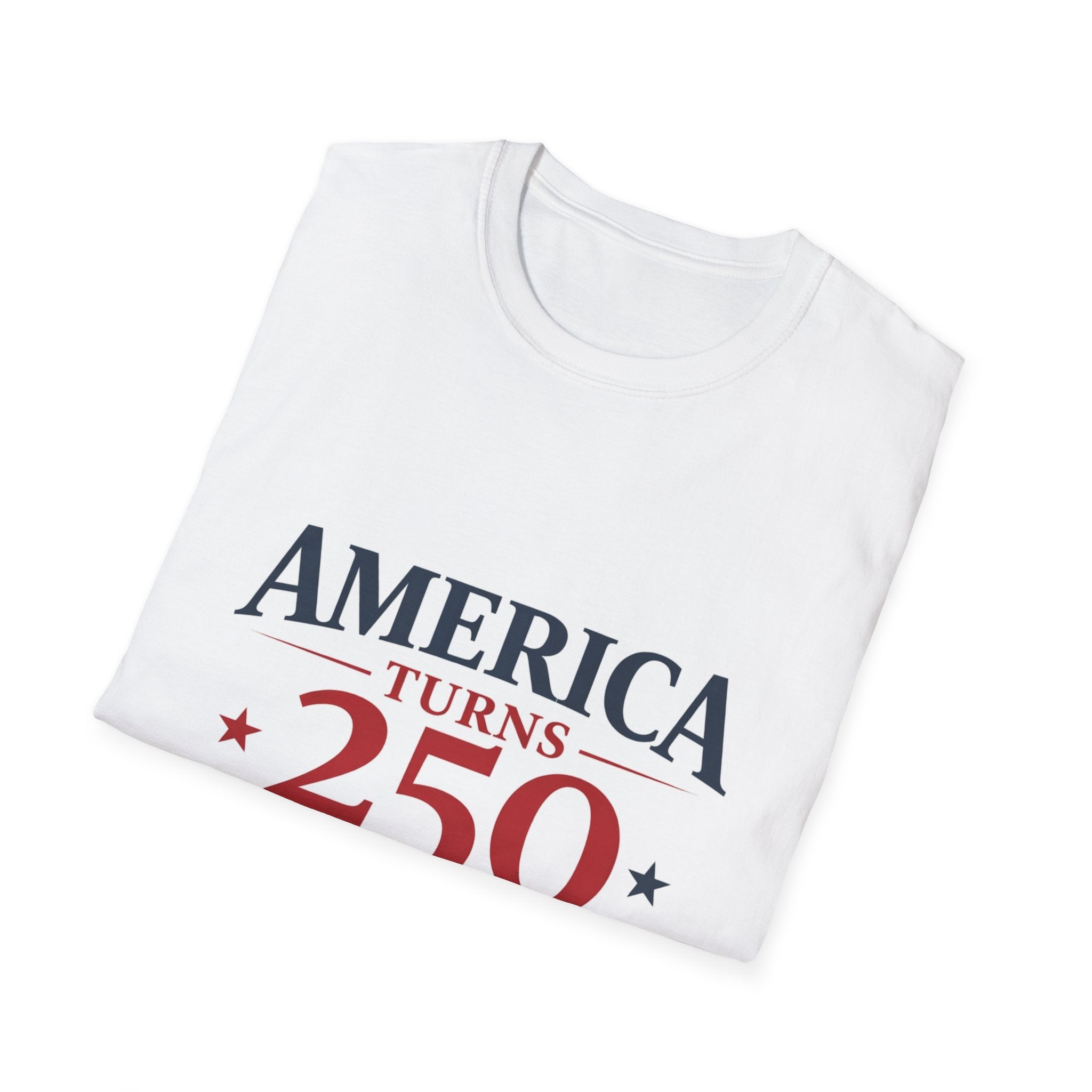 America Is 250 T-Shirt — Funny Patriotic 250th Birthday Tee