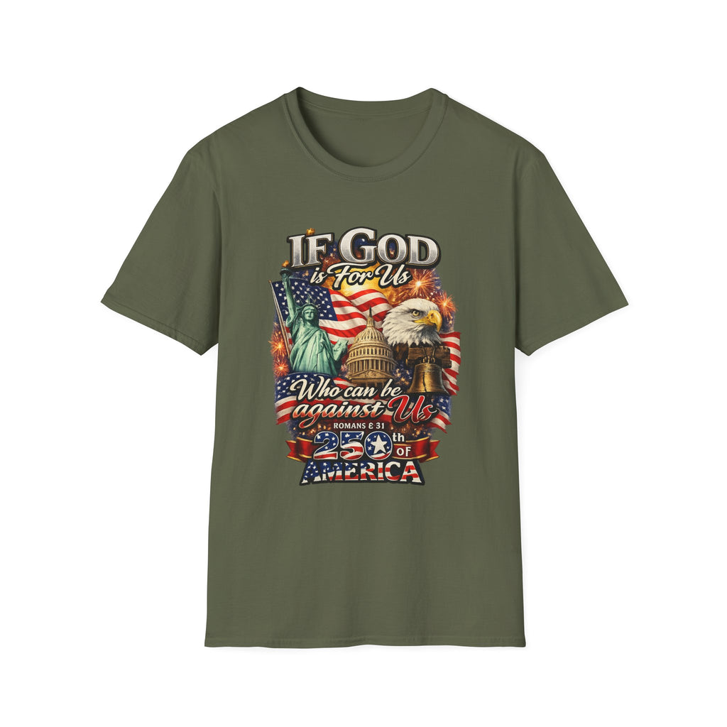 Patriotic 'If God Is For Us' T-Shirt — 250th America Celebration